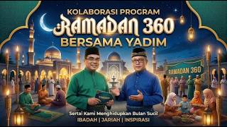 Kolaborasi Program Ramadan 360 Bersama Yadim