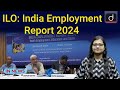 Ilo  india employment report 2024  innews  drishti ias english