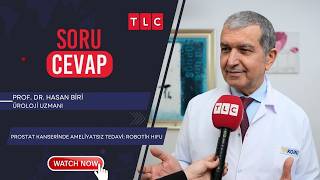 Prostat Kanseri̇nde Ameli̇yatsiz Tedavi̇: Roboti̇k Hifu Prof. Dr. Hasan Bi̇ri̇ Tlc Soru Cevap