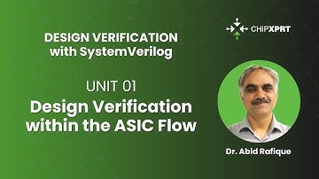 DV- SystemVerilog Unit 1: Design Verification within the ASIC Flow