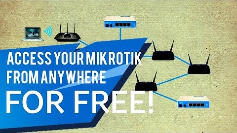 MikroTik REMOTE ACCESS from Anywhere for FREE!