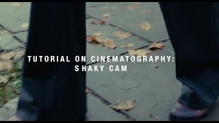 Tutorial on Cinematography: Shaky Cam