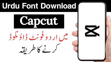 Capcut me urdu font kaise download kare | How to download urdu fonts in Capcut