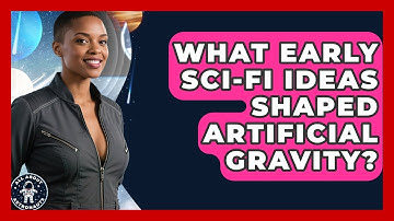 What Early Sci-fi Ideas Shaped Artificial Gravity? - All About Astronauts