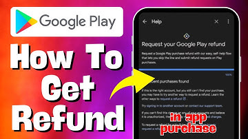 How To Get Refund On Google Play In App Purchase (Quick Guide)