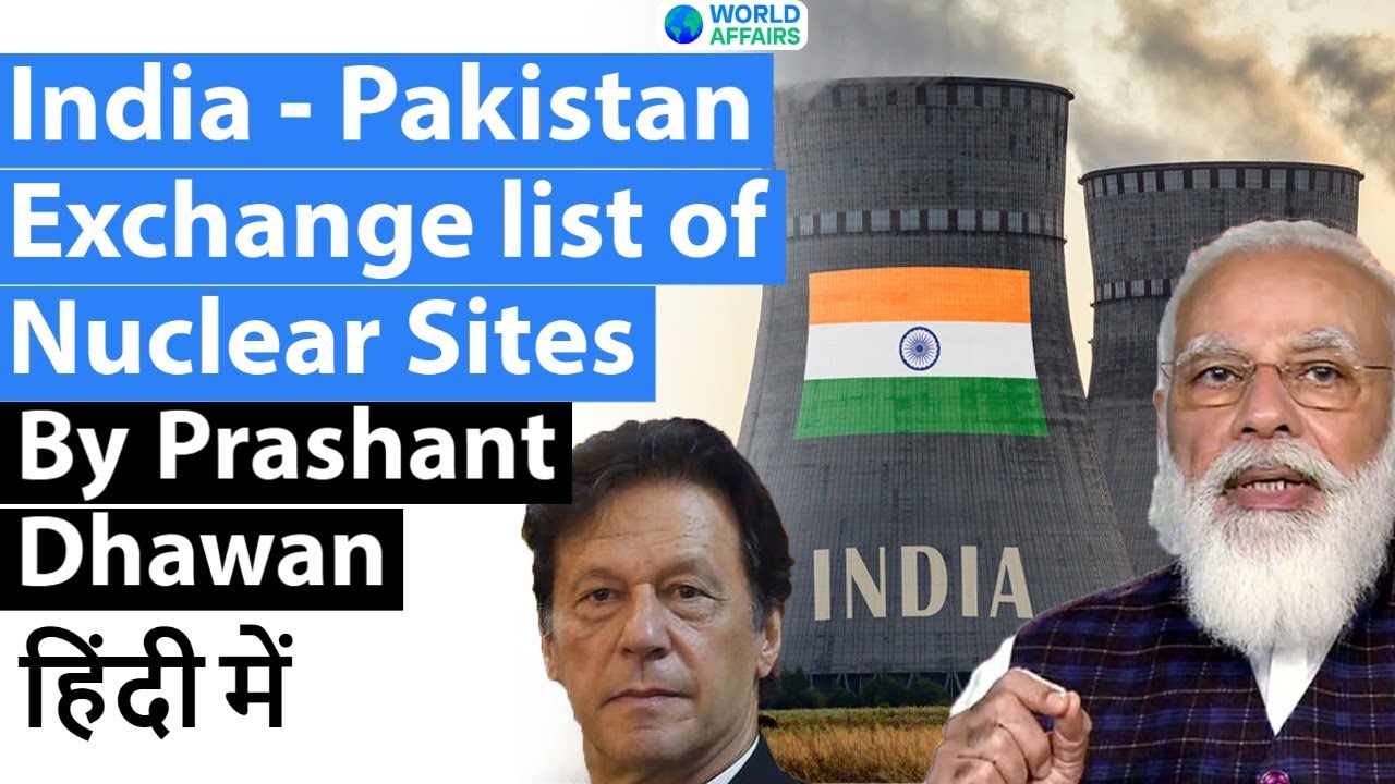 India Pakistan Exchange list of Nuclear Sites under Agreement Current Affairs 2021 