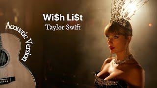 Download Lagu Wi$h Li$t (Acoustic Version) - Taylor Swift MP3