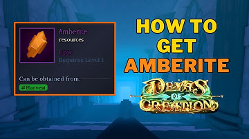 How To Get Amberite in Devas of Creation | Amberite Location