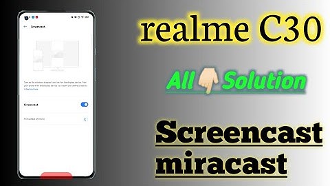 Realme C30 👉All Settings Problem solution 👉Screencast miracast