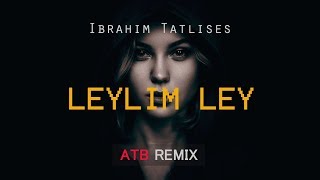 Leylim Ley | Ibrahim Tatlises | Remix Resimi