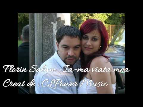 Florin Salam - Ia-ma viata mea