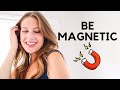 HOW TO BE A MORE MAGNETIC WOMAN // attract in who/what you desire and manifest whatever you want