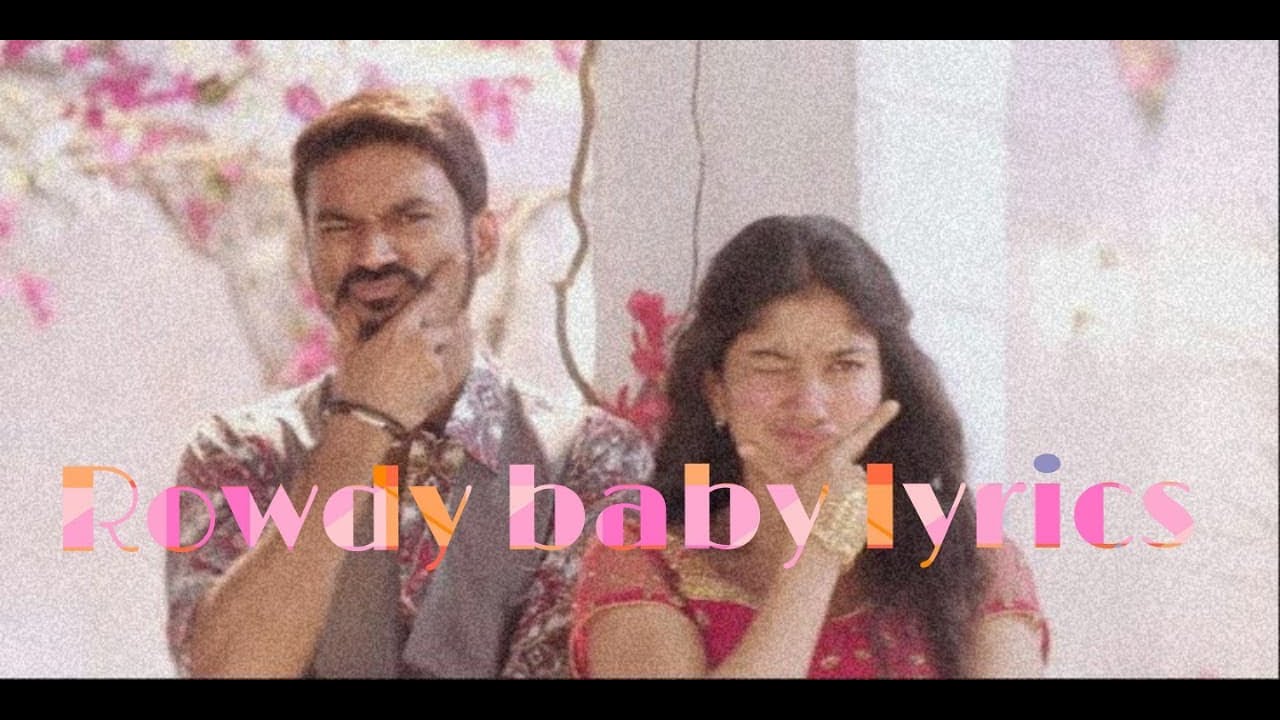 Rowdy Baby Lyric Video | Tamil Lyrics | Maari 2 | Dhanush | Yuvan Shankar Raja