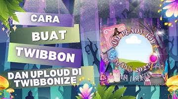 Cara buat Twibbon MPLS ⚡️🧙dan upload Twibbonize dan cara upload di feeds ukuran terbaru✨💚