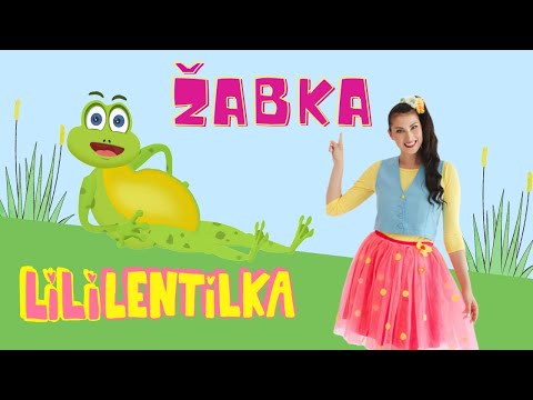 LiLi LENTiLKA - Žabka | Pre deti | Nursery rhymes | Kids songs