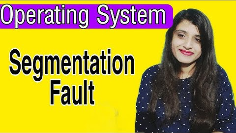 Segmentation Fault || Operating System || Day 7