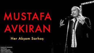 Mustafa Avkıran - Her Akşam Sarhoş  [ Sabahlar Olmasın © 2014 Kalan Müzik ] Resimi