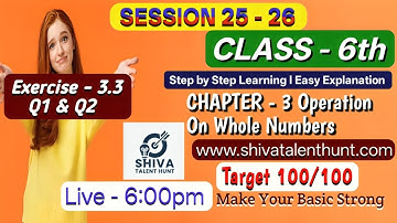 👉 🔴 Live Class 6 Math Chapter 3 – Operations on Whole Numbers | Ex 3.3 (Q1 to Q2) l R.D. NCERT CBSE