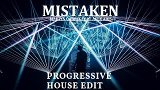Martin Garrix, Matisse & Sadko feat. Alex Aris - Mistaken (PROGRESSIVE HOUSE EDIT)