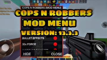 COPS N ROBBERS ||V13.3.3|| MOD MENU BY JAYIUZ