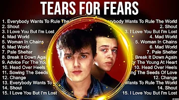 Tears For Fears ~ Tears For Fears Full Album  ~ The Best Songs Of Tears For Fears