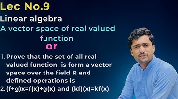 vector space | R is a vector space over the field itself | linear algebra