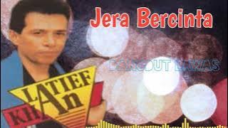 Jera Bercinta - Latief Khan