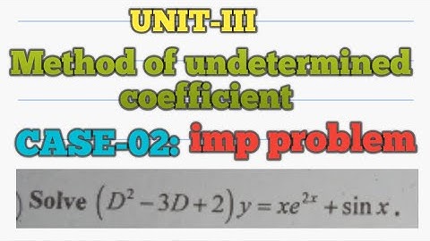 #B.Sc#Sem-2#Maths-OU#Method of undetermined coefficient#CASE-2#imp problem#Unit-3||