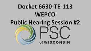 Docket 6630-TE-113 WEPCO Public Hearing Session #2