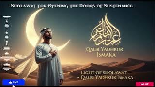 Qalbi Yadhkur Ismaka 🌙 | The Sholawat That Opens Doors of Rizq and Blessings