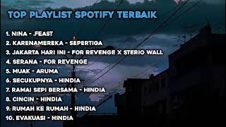 TOP PLAYLIST SPOTIFY TERBAIK - PLAYLIST LAGU INDONESIA || #playlistindo