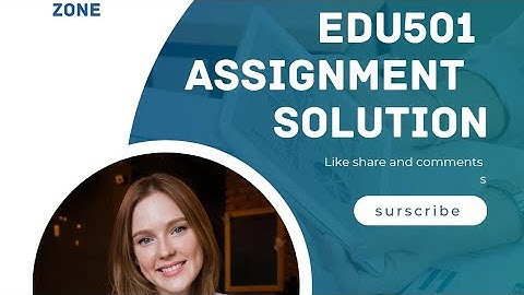 EDU501 assignment 1 solution 2024 | EDU 501 assignment 1 solution 2024
