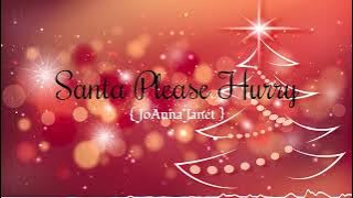 Santa Please Hurry  -  | JoAnna Janét | Non Copyright Sound | #merrychristmas