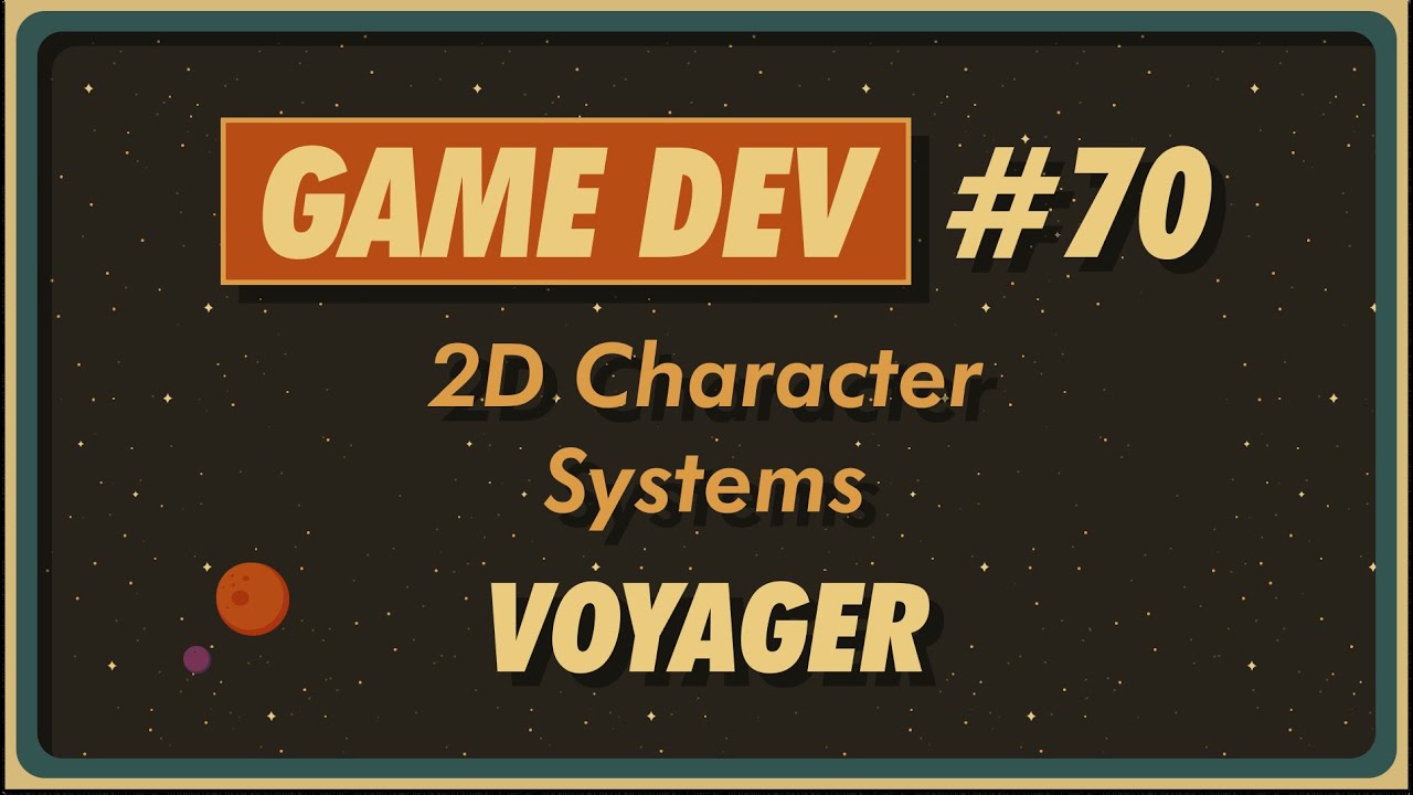 2D Character Systems in Unity • Voyager Dev Journey • 70 - YouTube