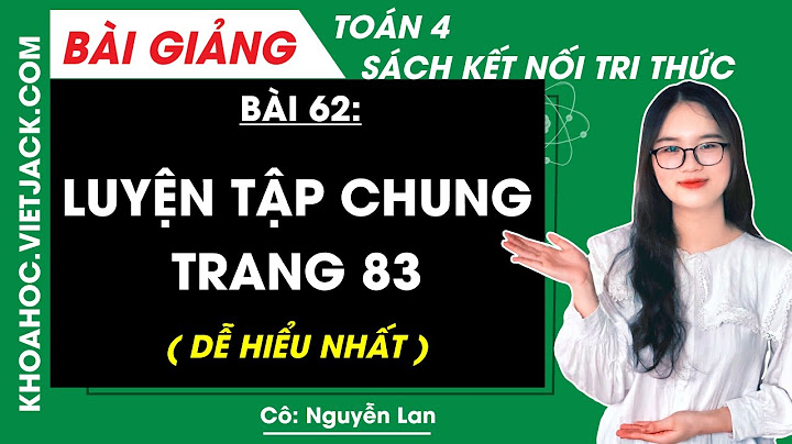 Giải bài tập toán lớp 4 tập 2 trang 83 năm 2024