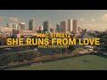MAC STREETZ - SHE RUNS FROM LOVE (official video)