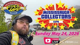 Mississauga Collectors Expo & Video Game Show ! May 2026 !