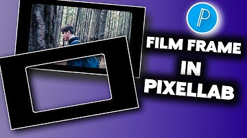 How to make Film frame In Pixellab App | Pixellab #tutorial #pixellab
