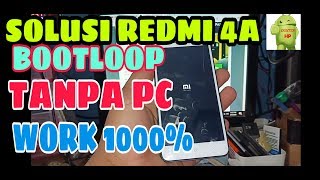 CARA MENGATASI XIOMI REDMI 4A BOOTLOOP TANPA PC