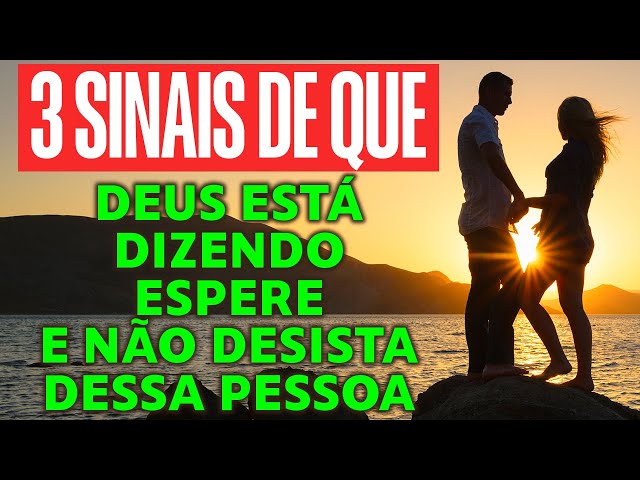 Deus Está Dizendo: Não Desista Dessa Pessoa ( Ouça Com Atenção ) class=