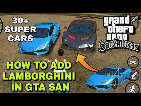 HOW TO ADD SUPER CARS LUXURY CARS IN [ GTA SAN ] WITHOUT IMG TOOL 30 ...