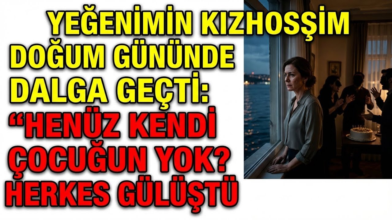 YEĞENİMİN DOĞUM GÜNÜNDE KIZ KARDEŞİM DALGA GEÇTİ: “HENÜZ KENDİ ÇOCUĞUN YOK?” HERKES GÜLÜŞTÜ