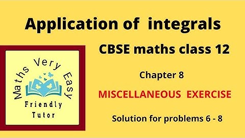 Application of integrals miscellaneous exercise (6-8) cbse class 12 maths in tamil ncert syllabus