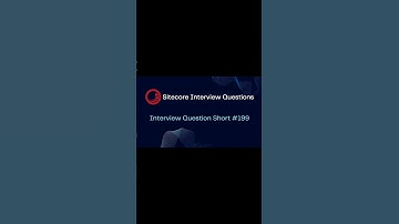 Sitecore Shorts - Interview Question Short #199 #shorts #cms #sitecore