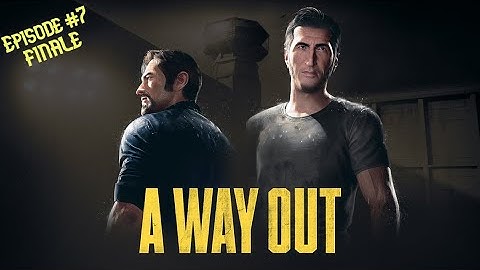 "A Way Out" Walkthrough | THE FINALE! | Episode 7