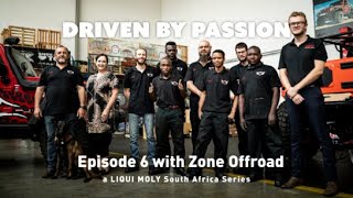 Liqui Moly Sa Driven By Passion With Zone Offroad - Episode 6