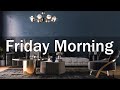 Friday Morning Jazz - Relaxing Bossa Nova &amp; Jazz Cafe Music