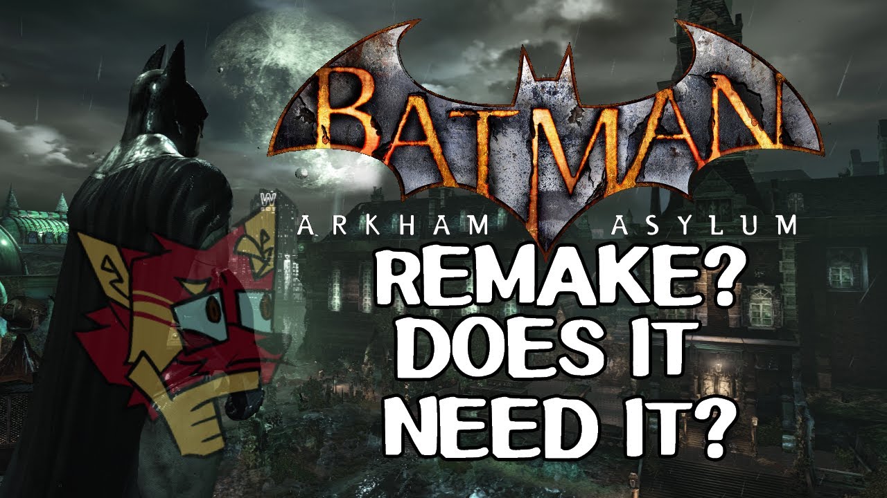 Does Arkham Asylum NEED A Remake?
