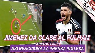 ASI REACCIONA PRENSA INGLESA a PARTIDO y GOL de RAUL JIMENEZ FULHAM VS ARSENAL