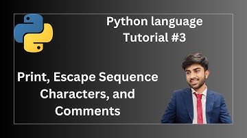 How to Use Print, Escape Sequence Characters, and Comments in Python | Python Programming Tutorial 3